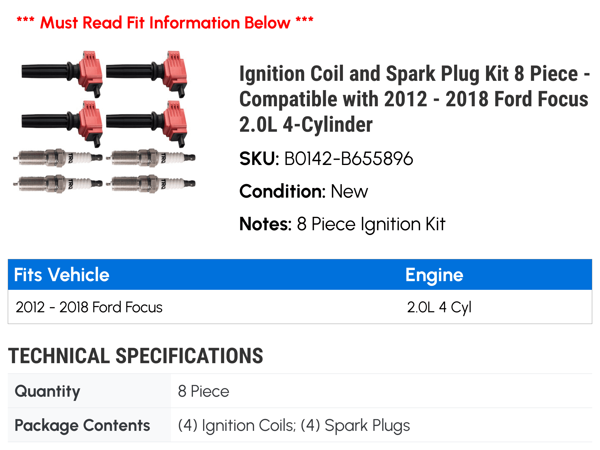 Ignition Coil and Spark Plug Kit 8 Piece - Compatible with 2012 - 2018 Ford Focus 2.0L 4-Cylinder 2013 2014 2015 2016 2017