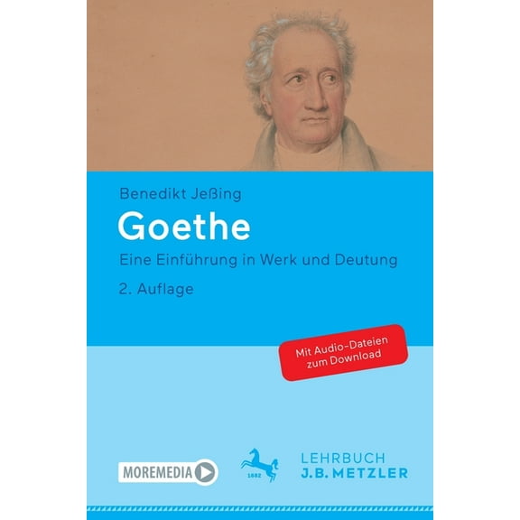 Goethe: Eine Einführung in Werk Und Deutung, (Paperback)