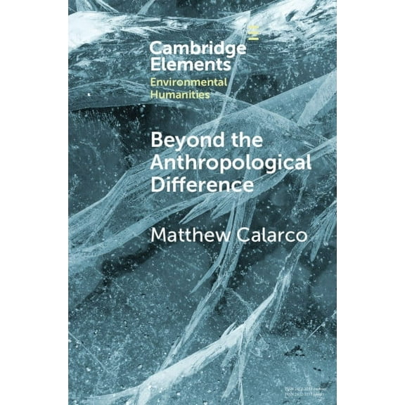 Elements in Environmental Humanities Beyond the Anthropological Difference, (Paperback)