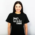 thumbnail image 3 of TotallyTorn Don't Count The Days Make The Days Count Novelty Sarcastic Funny Mens Graphic T Shirts, 3 of 5