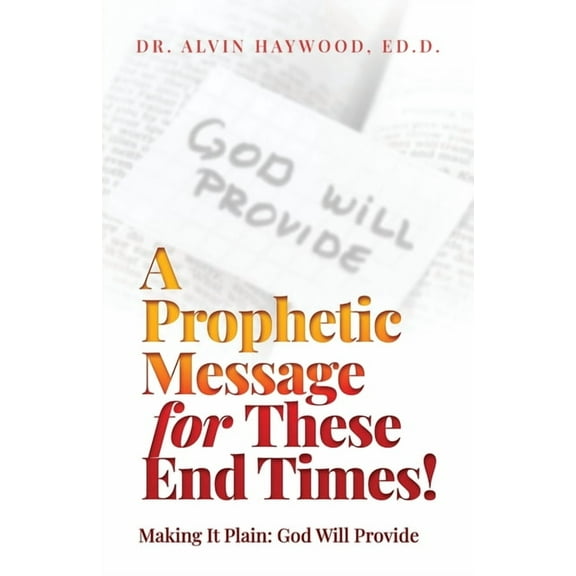 A Prophetic Message for These End Times!, (Paperback)