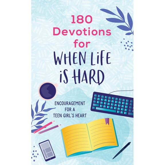 Pre-Owned 180 Devotions for When Life Is Hard (Teen Girl): Encouragement for a Teen Girl's Heart (Paperback) 1636095739 9781636095738