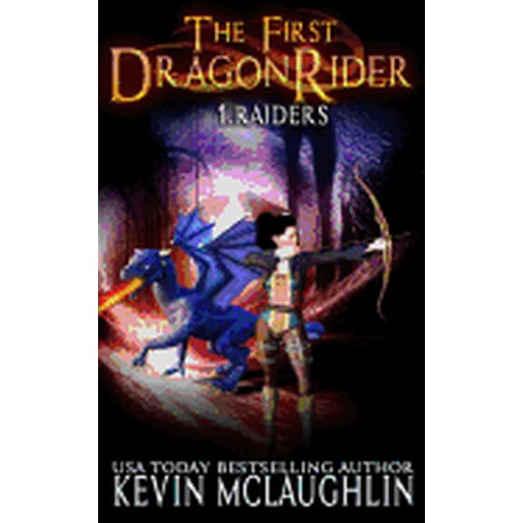 The First Dragonrider The First DragonRider: Raiders, Book 1, (Paperback)