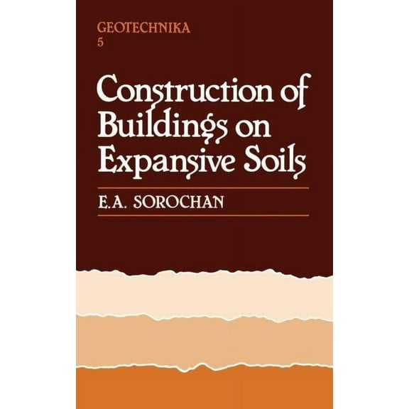 Geotechnika Construction of Buildings on Expansive Soils, Book 5, (Hardcover)