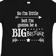 thumbnail image 4 of Inktastic So I'm Little, but I'm Going to Be a Big Brother Boys Toddler T-Shirt, 4 of 5