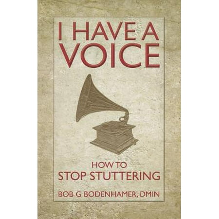 I Have a Voice : How to Stop Stuttering (Best Way To Stop Stuttering)