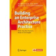 Building an Enterprise Architecture Practice : Tools, Tips, Best Practices, Ready-to-Use Insights, Used [Hardcover]