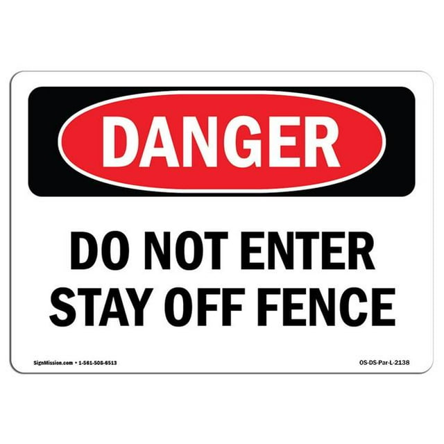 SignMission OS-DS-A-1218-L-2138 12 x 18 Po Signe de Danger OSHA - Ne Pas Entrer Rester hors Clôture