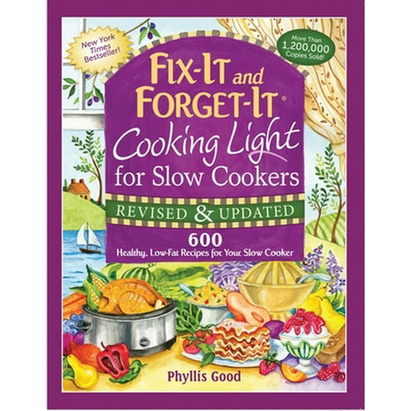 Pre-Owned Fix-It and Forget-It Cooking Light for Slow Cookers: 600 Healthy, Low-Fat Recipes for Your Slow Cooker (Paperback) 1680990748 9781680990744