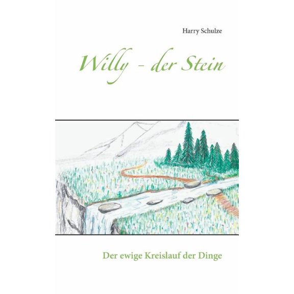 Willy - der Stein: Der ewige Kreislauf der Dinge, (Paperback)