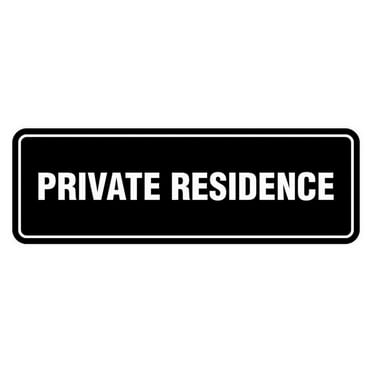 Signs Standard Private Residence Sign Size: 4 x 16 Inch