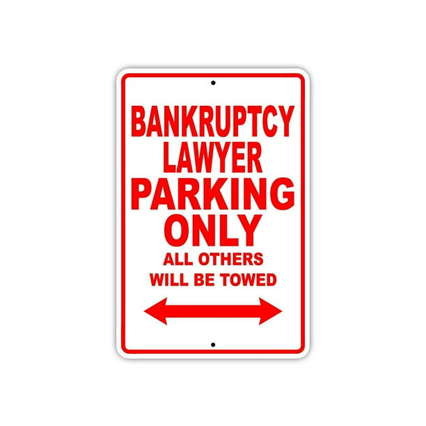 Bankruptcy Lawyer Parking Only Gift Decor Novelty Garage Metal Aluminum