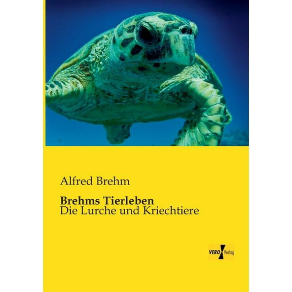 Brehms Tierleben: Die Lurche und Kriechtiere, (Paperback)