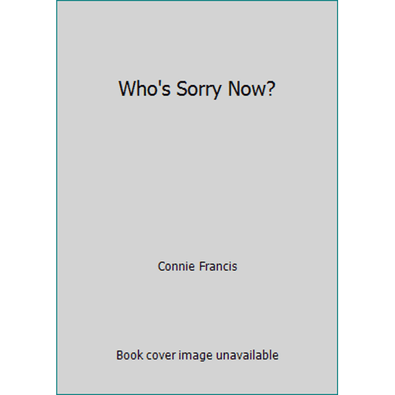 Pre-Owned Who's Sorry Now? (Paperback) 0312903863 9780312903862