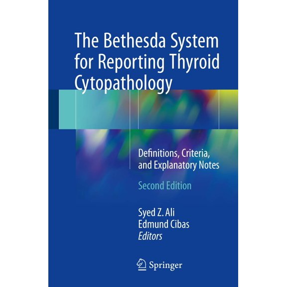 Pre-Owned The Bethesda System for Reporting Thyroid Cytopathology: Definitions, Criteria, and Explanatory Notes