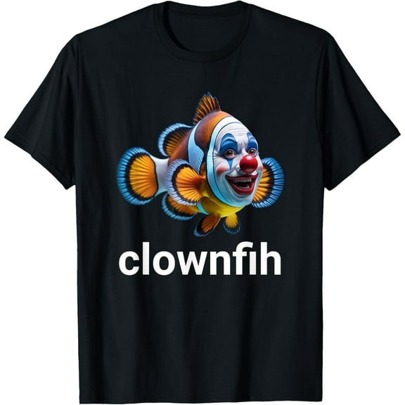 Funny Brain Rot Meme Clownfih Clownfish Clown Fih T-Shirt Tee