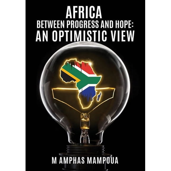Africa Between Progress and Hope: An Optimistic View, (Paperback)