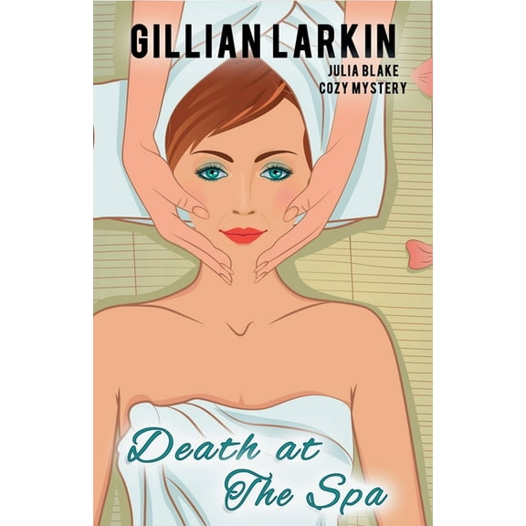 Julia Blake Cozy Mystery Death At The Spa, Book 10, (Paperback)