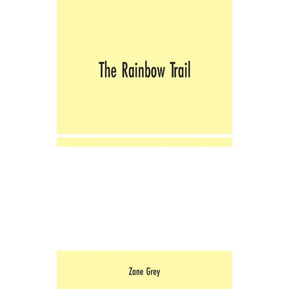 The Rainbow Trail, (Hardcover)