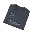 thumbnail image 4 of I'm Pregnant Not A Magic Lamp Pregnancy | Maternity | Family Reunion | Pregnancy Top Unisex Softstyle T-Shirt, 4 of 4