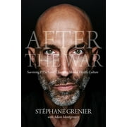 Angle View: After the War: Surviving Ptsd and Changing Mental Health Culture [Paperback - Used]
