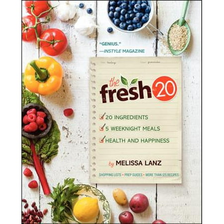 The Fresh 20 : 20-Ingredient Meal Plans for Health and Happiness 5 Nights a (Best Late Night Meals)