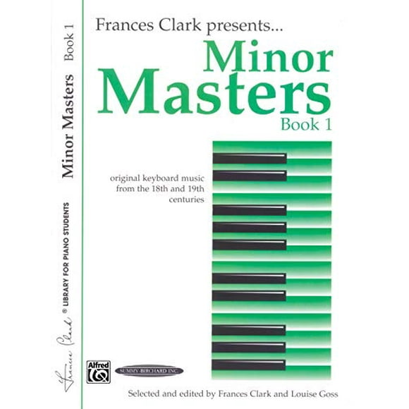 Minor Masters, Bk 1: Musique de Clavier Original des 18e et 19e Siècles (Bibliothèque Frances Clark pour Étudiants au Piano)