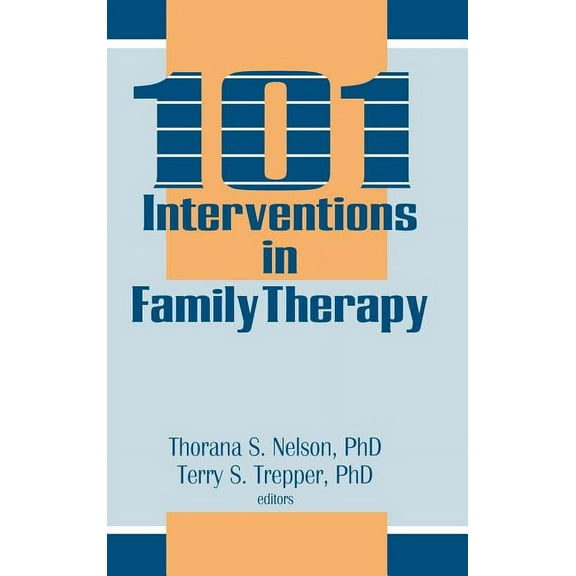 Haworth Marriage and the Family 101 Interventions in Family Therapy, (Hardcover)