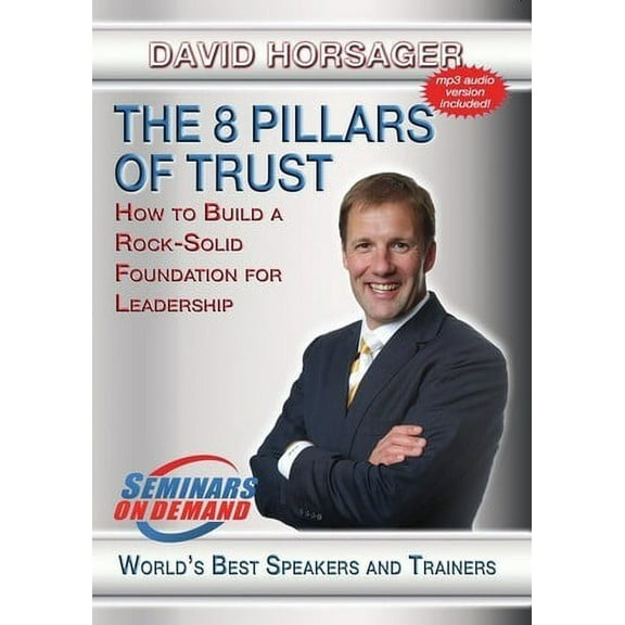 The 8 Pillars Of Trust: How To Build A Rock Solid Foundation ForLeadership (DVD), Seminars on Demand, Special Interests