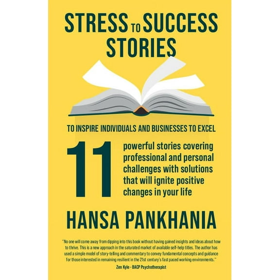 Stress to Success Stories: To Inspire Individuals and Businesses to Excell, (Paperback)