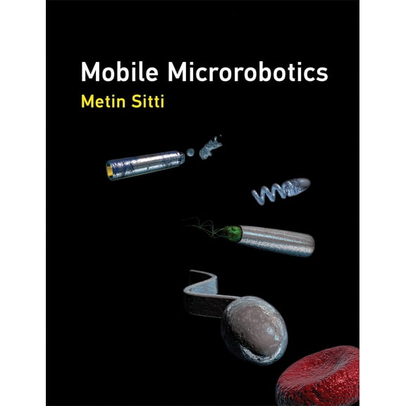 Pre-Owned Intelligent Robotics and Autonomous Agen Mobile Microrobotics, (Hardcover)