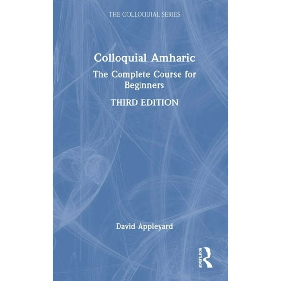 Colloquial Colloquial Amharic: The Complete Course for Beginners, (Hardcover)