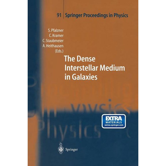 Springer Proceedings in Physics The Dense Interstellar Medium in Galaxies: Proceedings of the 4th Cologne-Bonn-Zermatt-Symposium "The Dense Interstellar, Book 91, (Paperback)
