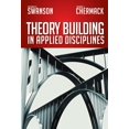 thumbnail image 1 of Pre-Owned Theory Building in Applied Disciplines (Paperback) 1609947134 9781609947132, 1 of 1