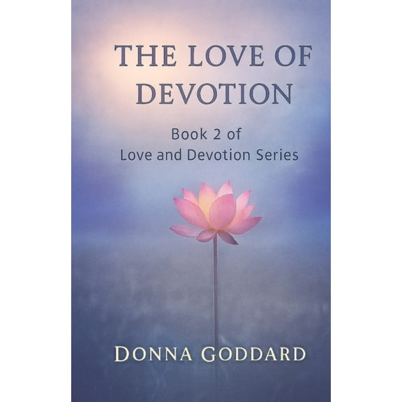 Love and Devotion The Love of Devotion, Book 2, (Paperback)