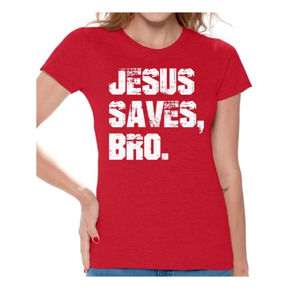 Awkward Styles Jesus Saves Bro T-Shirt for Women Christian Clothes for Ladies Jesus Womens T-Shirt Christian Gifts Jesus Shirts Jesus Clothing Jesus T Shirt for Her Jesus Saves Bro Ladies Shirt