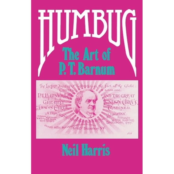 Humbug: The Art of P. T. Barnum, (Paperback)