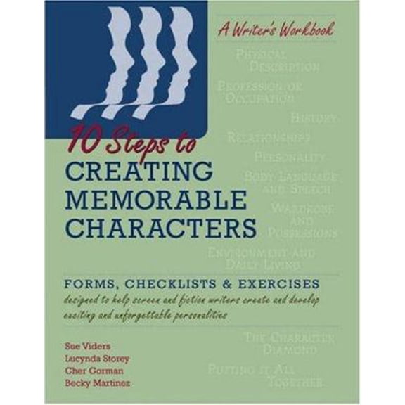Pre-Owned 10 Steps to Creating Memorable Characters (Paperback) 1580650686 9781580650687