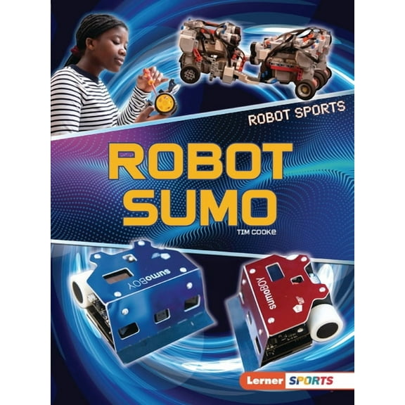 Robot Sports (Lerner (Tm) Sports) Robot Sumo, (Paperback)