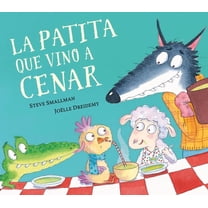 La Ovejita Que Vino a Cenar La Patita Que Vino a Cenar / The Duck Who Came for Dinner, (Hardcover)