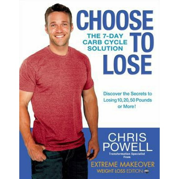 Pre-Owned Choose to Lose: The 7-Day Carb Cycle Solution (Hardcover) 1401324452 9781401324452