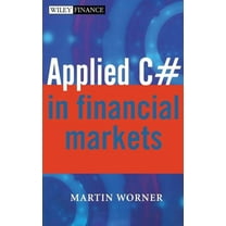 Wiley Finance Applied C# in Financial Market, Book 272, (Hardcover)