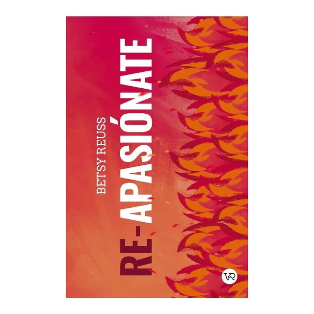 Re - Apasiónate VR Editoras Betsy Reuss