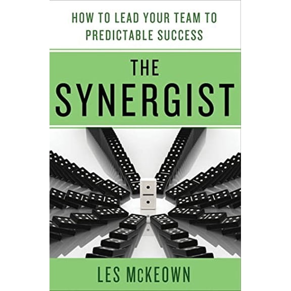 Pre-Owned The Synergist: How to Lead Your Team to Predictable Success: How to Lead Your Team to Predictable Success (Hardcover) 0230120555 9780230120556