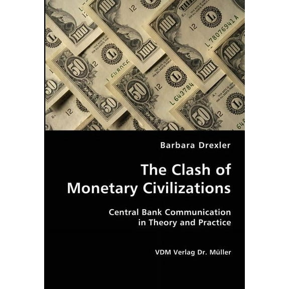 The Clash of Monetary Civilizations (Paperback)