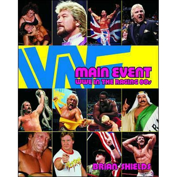 Pre-Owned Main Event: Wwe in the Raging 80s (Paperback) 1416532579 9781416532576