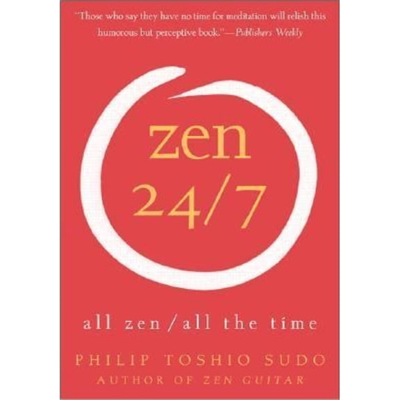 Pre-Owned Zen 24/7: All Zen, All the Time Paperback