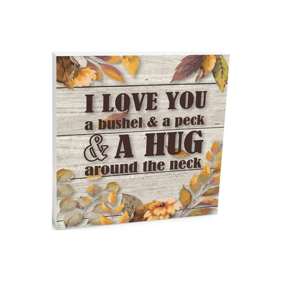 Love You Bushel Peck Grey Woodgrain Leaf 10 x 10 Wood Tabletop Sign Plaque