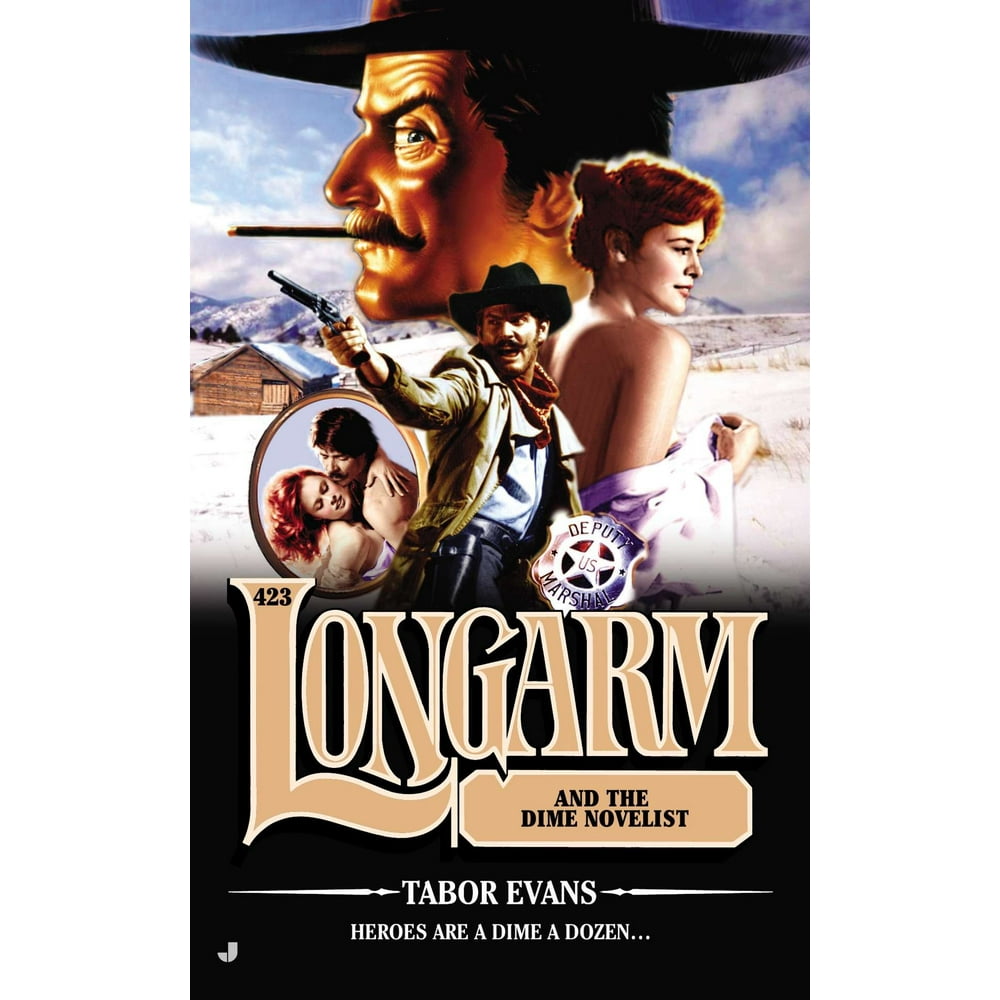 Longarm (Books) Longarm and the Dime Novelist (Series 423) (Paperback
