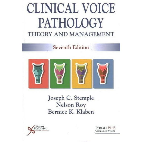 Clinical Voice Pathology: Theory and Management, Seventh Edition, 9781635506181, 1635506182, Paperback,
